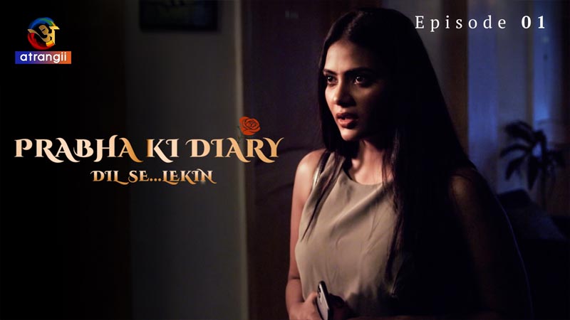 Prabha Ki Diary (Dil Se Lekin) | Season 01 | Episode 01